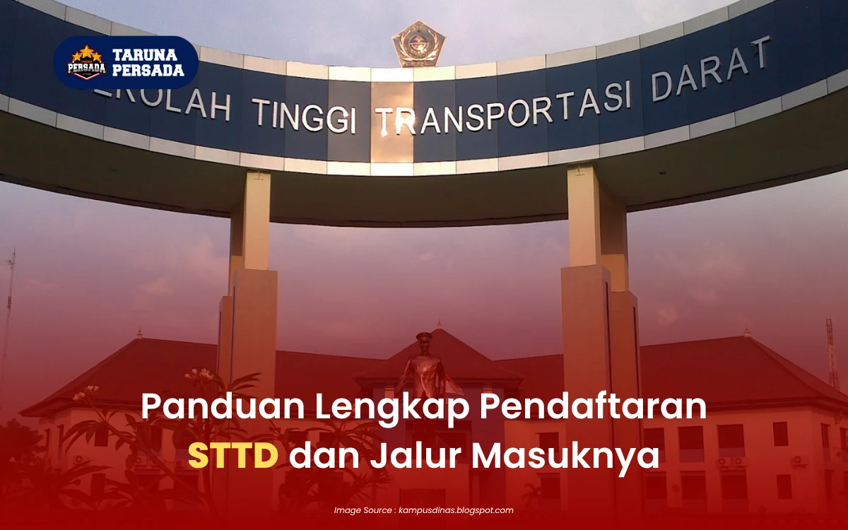 Panduan Lengkap Pendaftaran STTD dan Jalur Masuknya